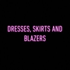Dresses, Skirts and Blazers
